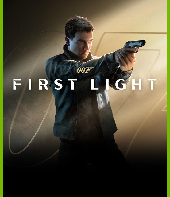 007 First Light NVIDIA
